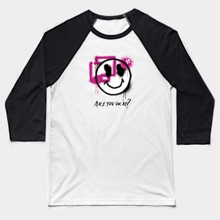 Smile face “Are you okay”? Grunge aesthetic Baseball T-Shirt